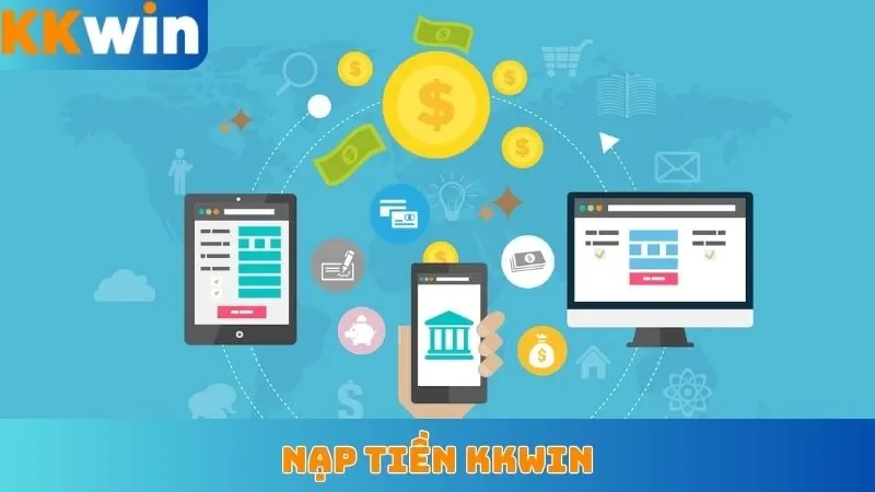 nạp tiền kkwin